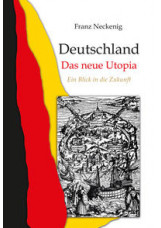 Deutschland - Das neue Utopia
