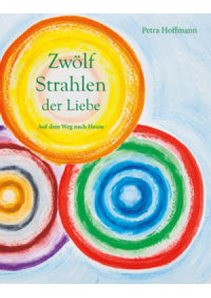 Zwölf Strahlen der Liebe