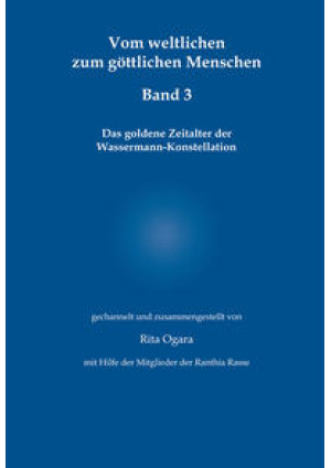 Vom weltlichen zum göttlichen Menschen - Band 3