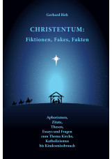 Christentum: Fiktionen, Fakes, Fakten