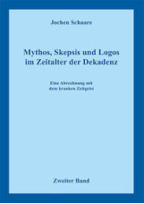 Mythos, Skepsis und Logos im Zeitalter der Dekadenz Band 2