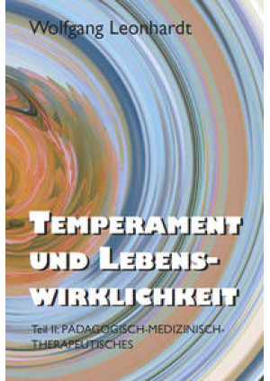 Temperament und Lebenswirklichkeit II