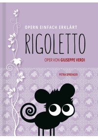 RIGOLETTO – Oper von Giuseppe Verdi