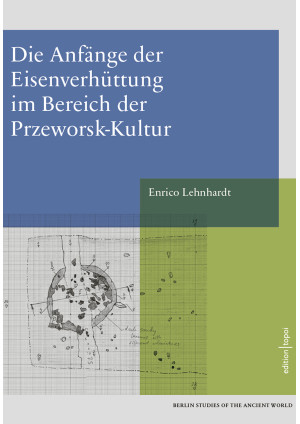 Die Anfänge der Eisenverhüttung im Bereich der Przeworsk-Kultur