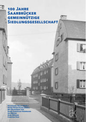 100 Jahre Saarbrücker gemeinnützige Siedlungsgesellschaft