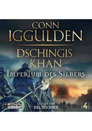 Dschingis Khan – Imperium des Silbers