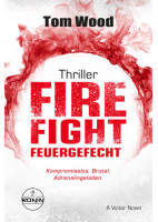 Firefight – Feuergefecht. Gnade hat ihren Preis. Zeit für Victor, zu zahlen.