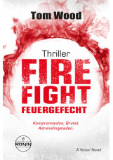 Firefight – Feuergefecht. Gnade hat ihren Preis. Zeit für Victor, zu zahlen.
