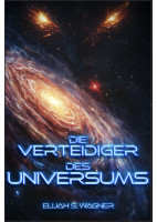 Die Verteidiger des Universums