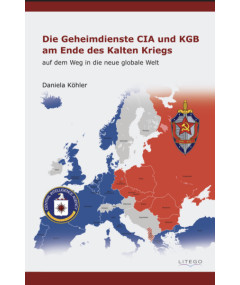Die Geheimdienste CIA und KGB am Ende des Kalten Krieges