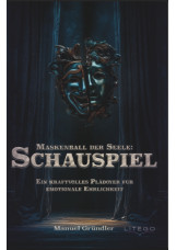Maskenball der Seele: Schauspiel