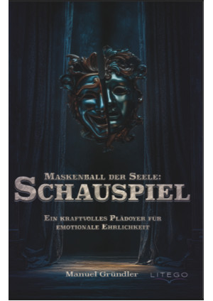 Maskenball der Seele: Schauspiel