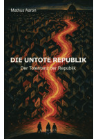 Die Untote Republik - Der Totentanz der Republik