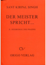 Der Meister spricht ... / Die Herberge des Wahns und andere Vorträge