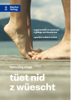 tüet nid z wüescht