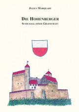 Die Hohenberger - Schicksal einer Grafschaft