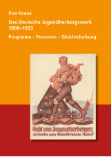 Das Deutsche Jugendherbergswerk 1909 - 1933