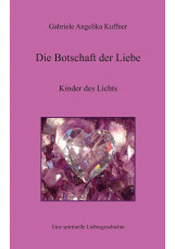 Die Botschaft der Liebe - Kinder des Lichts