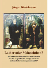 Luther oder Melanchthon?