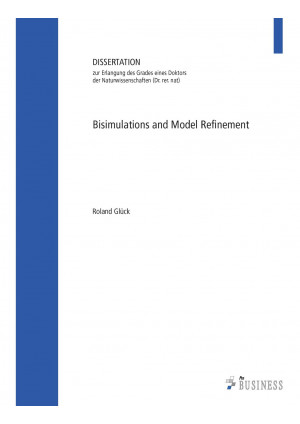 Bisimulations and Model Refinements