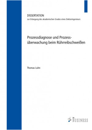 Prozessdiagnose und Prozessüberwachung;beim Rührreibschweißen