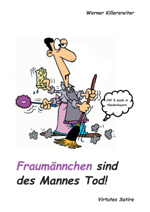 Fraumännchen sind des Mannes Tod!
