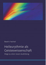 Heileurythmie als Geisteswissenschaft