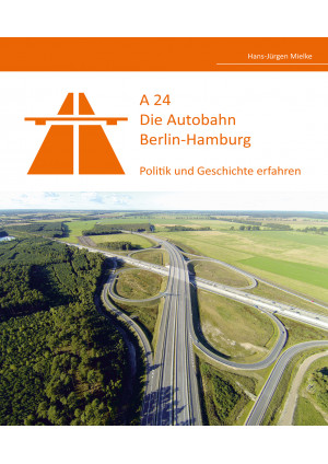 A24 - Die Autobahn Berlin-Hamburg