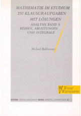 Mathematik im Studium - Analysis 3: Reihen, Ableitungen und Integrale