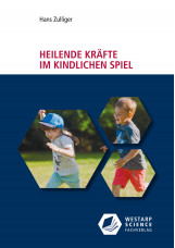 Heilende Kräfte im kindlichen Spiel