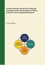 System oriented concept for testing and assessment of the slip resistance of saf