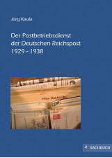 Der Postbetriebsdienst der Deutschen Reichspost 1929–1938