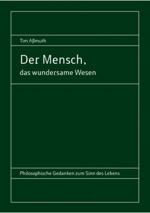 Der Mensch, das wundersame Wesen