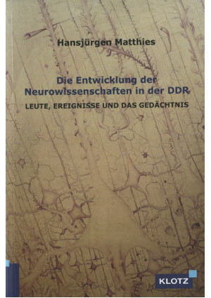 Die Entwicklung der Neurowissenschaften in der DDR