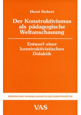 Der Konstruktivismus als pädagogische Weltanschauung