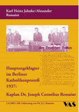 Hauptangeklagter im Berliner Katholikenprozess 1937: Kaplan Dr. Joseph Cornelius