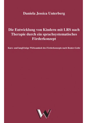 Die Entwicklung von Kindern mit LRS nach Therapie durch ein sprachsystematisches