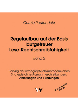 Regelaufbau auf der Basis lautgetreuer Lese-Rechtschreibfähigkeit Band 2