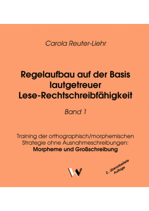 Regelaufbau auf der Basis lautgetreuer Rechtschreibfähigkeit / Regelaufbau auf d