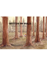 Mitten im Wald