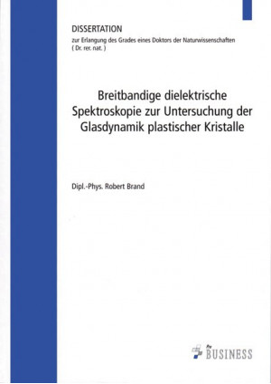 Breitbandige dielektrische Spektroskopie zur Untersuchung der Glasdynamik plasti