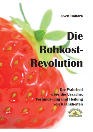 Die Rohkost-Revolution Vollversion