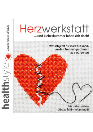 Herzwerkstatt ... und Liebeskummer lohnt sich doch!