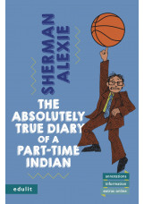 The Absolutely True Diary of a Part-Time Indian