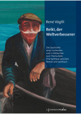 Reiki, der Weltverbesserer