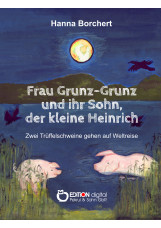 Frau Grunz-Grunz und ihr Sohn, der kleine Heinrich
