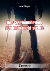 Der Serienmörder, den man nicht stellte