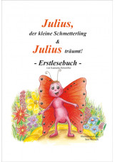 Julius, der kleine Schmetterling & Julius träumt!
