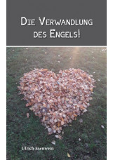 Die Verwandlung des Engels!