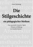 Die Stilgeschichte - ein pädagogisches Medium